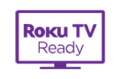 Roku TV ready